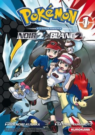 Kurokawa Pokémon : la grande aventure : Noir 2 et Blanc 2. Tome 1