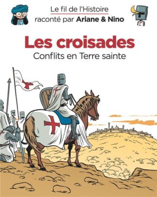 Dupuis Les croisades : conflits en Terre sainte