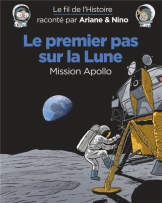 Dupuis Le premier pas sur la Lune : mission Apollo