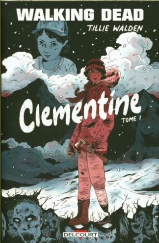 Delcourt Walking dead : Clementine. Tome 1