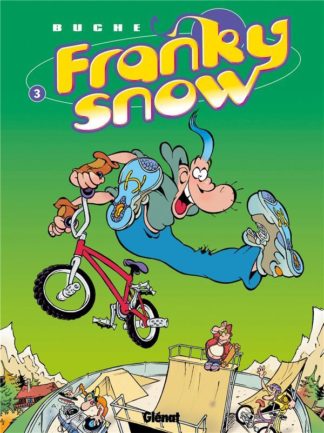 Glénat Groupe Franky Snow tome 3 : Frime contrôle