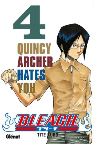 Glénat Groupe Bleach tome 4 : Quincy archer hates you