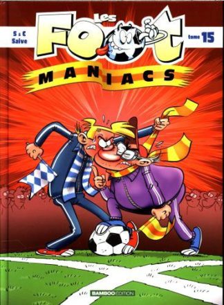 Bamboo Les foot-maniacs. Tome 15
