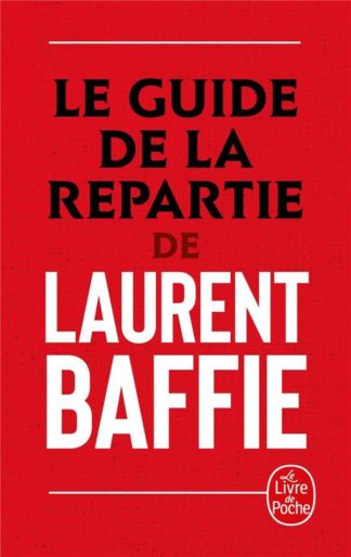 LGF Le guide de la répartie de Laurent Baffie