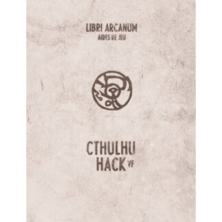 Cthulhu Hack – Libri Arcanorum : Aides de jeu (fr)