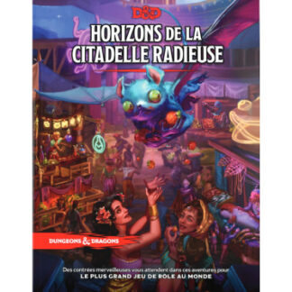 Dungeons & Dragons 5e Éd – Horizons de la Citadelle Radieuse (fr)
