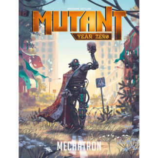 Mutant Year Zero : Mechatron (fr)