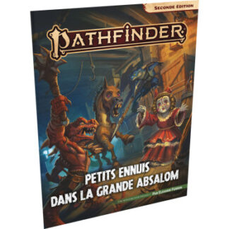 Pathfinder 2 – Petits ennuis dans la grande Absalom (fr)