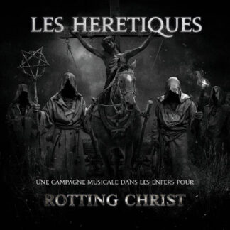 Rotting Christ – Les Hérétiques (fr)