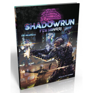 Shadowrun 6 – Feu Nourri (fr)