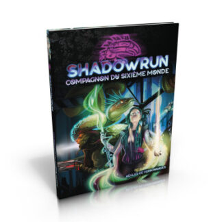 Shadowrun 6 – Le Compagnon du Sixième Monde (fr)