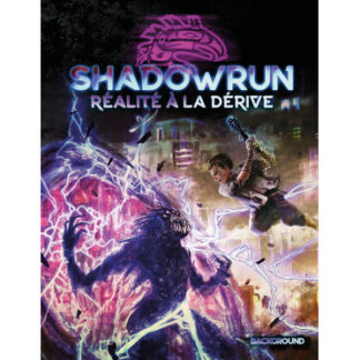 Shadowrun 6 – Réalité à la dérive (fr)