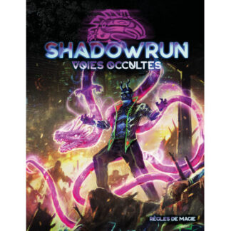 Shadowrun 6 – Voies occultes (fr)