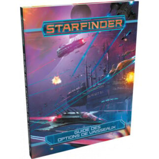 Starfinder – Guide des options de vaisseaux (fr)