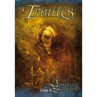 Trinités – Livre X : Histoires Secrètes (fr)
