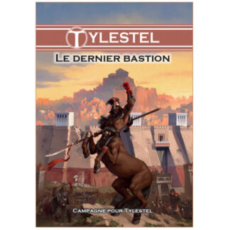 Tylestel – Le Dernier Bastion (fr)
