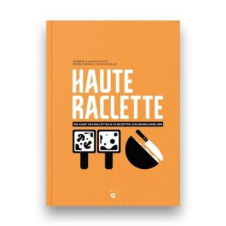 Helvetiq Haute raclette die kunst des raclet