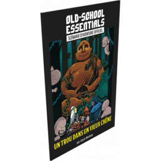 Old School Essentials – Scénario – Un Trou dans un Vieux Chêne (fr)