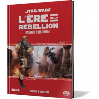 Star Wars : L'Ère de la Rébellion - Assaut sur Arda I (fr)