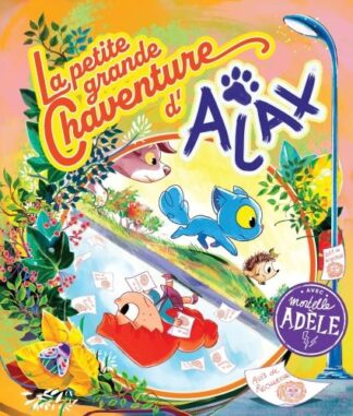 Mr Tan and Co La petite grande chaventure d’Ajax : avec Mortelle Adèle